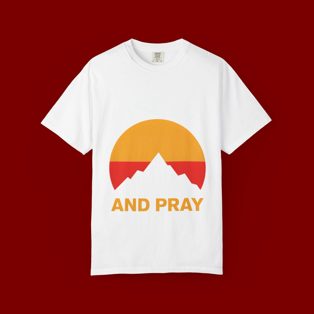 And Pray Mountain Sunset T-Shirt