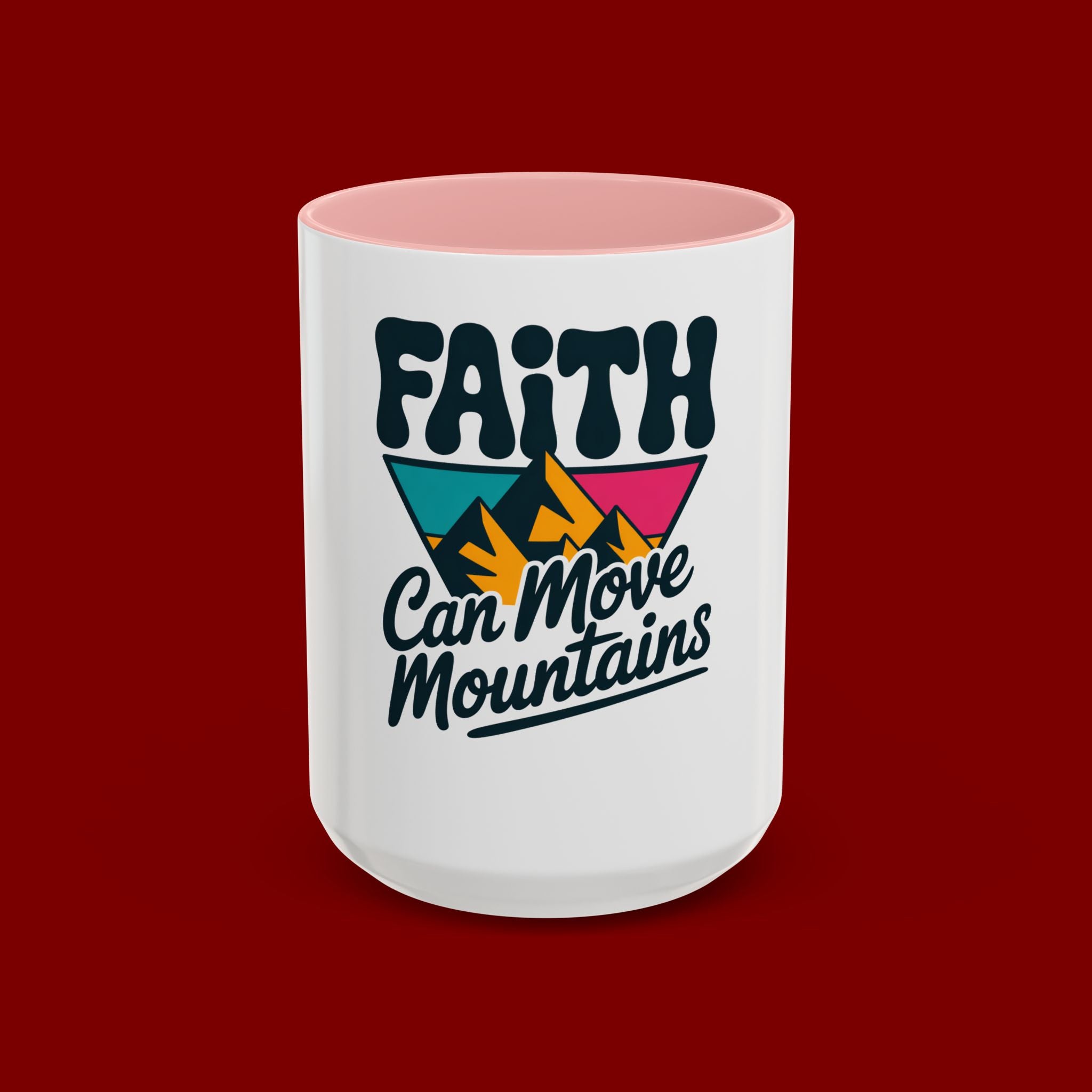 Faith Can Move Mountains Coffee Mug