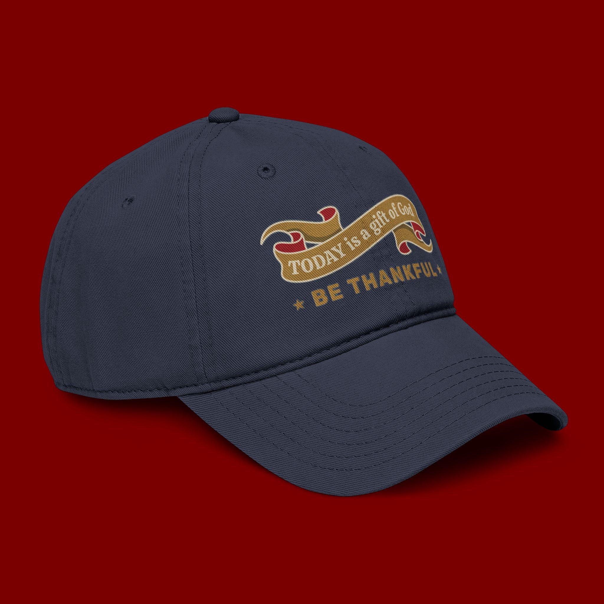 Be Thankful Baseball Cap — "Today is a Gift of God" Embroidered Hat