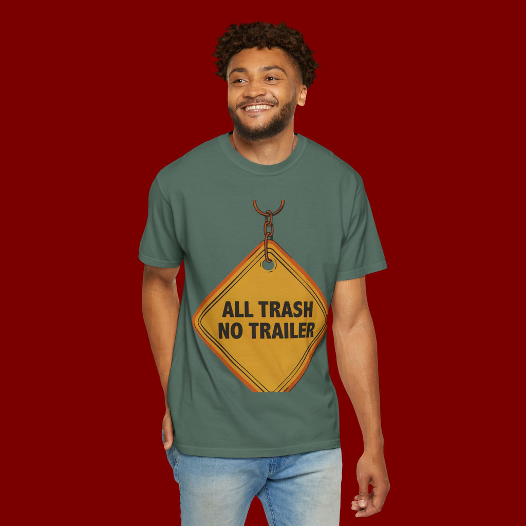 Funny Road Sign T-Shirt — "All Trash No Trailer" Graphic Tee