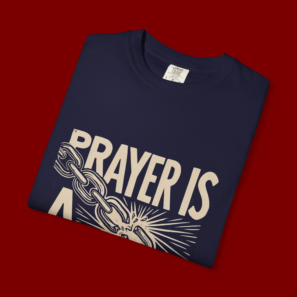 Prayer Is a Weapon T-Shirt — Faith Statement Graphic Tee