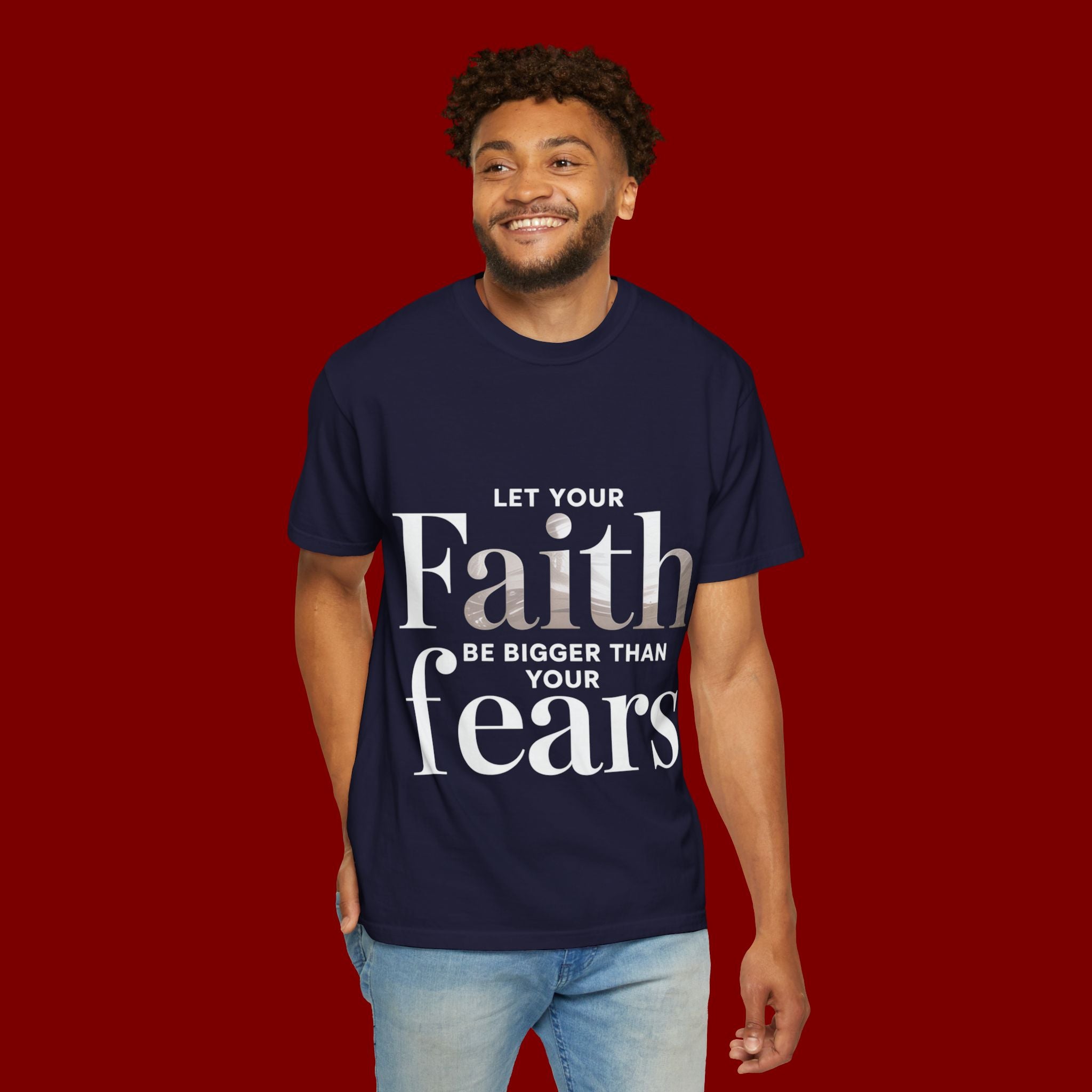 Faith Over Fear T-Shirt — "Let Your Faith Be Bigger Than Your Fears" Inspirational Tee