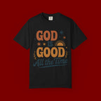 God Is Good All the Time T-Shirt — Christian Faith Graphic Tee