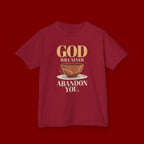 Kids Tee — "God Will Never Abandon You" Faith Graphic