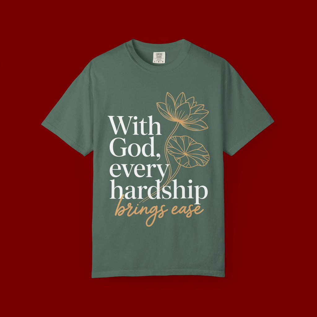 Faith T-Shirt — "With God, every hardship brings ease" Inspirational Christian Tee