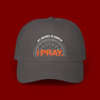 I PRAY Dad Cap — Embroidered Faith Baseball Hat