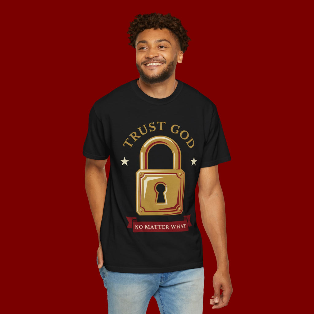 Trust God Lock T-Shirt — Christian Faith Tee “Trust God No Matter What”