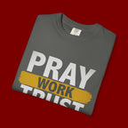 Pray Work Trust God T-Shirt — Inspirational Faith Tee for Christians