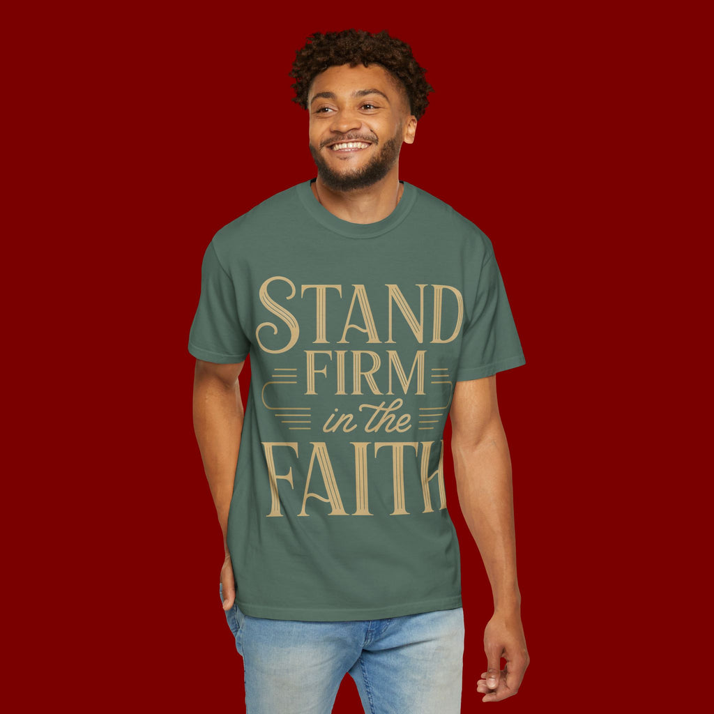 Stand Firm in the Faith T-Shirt