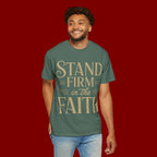 Stand Firm in the Faith T-Shirt