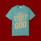 All Strength Comes From God T-Shirt — Christian Faith Graphic Tee
