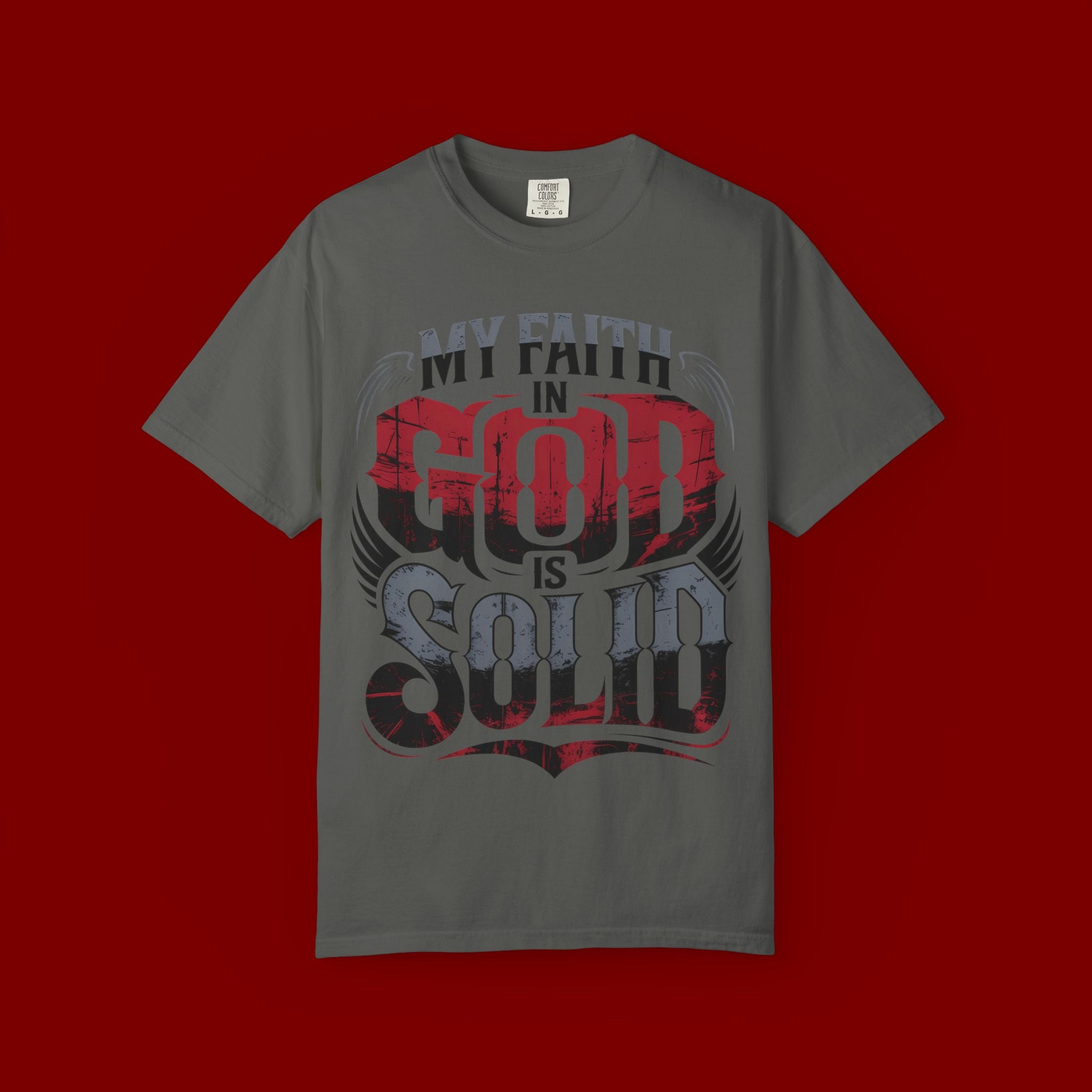 My Faith in God Is Solid T-Shirt