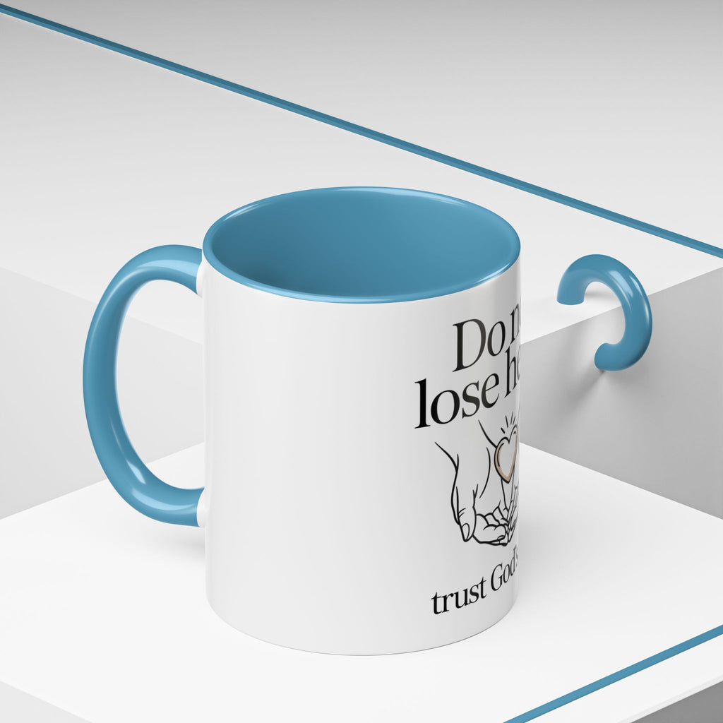 Do Not Lose Heart Accent Coffee Mug — Trust God’s Plan Inspirational Christian Mug