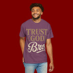 Trust God Bro T-Shirt — Faith-Based Christian Graphic Tee