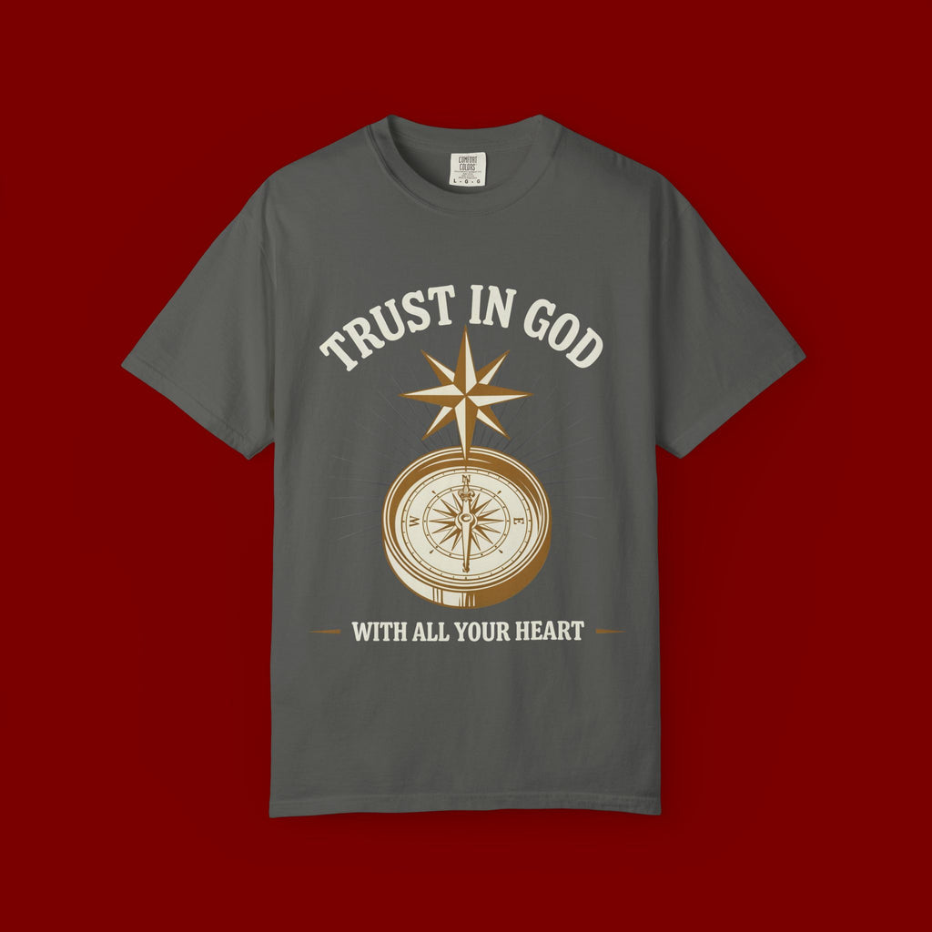 Trust in God Compass T-Shirt — "Trust In God With All Your Heart" Christian Faith Tee