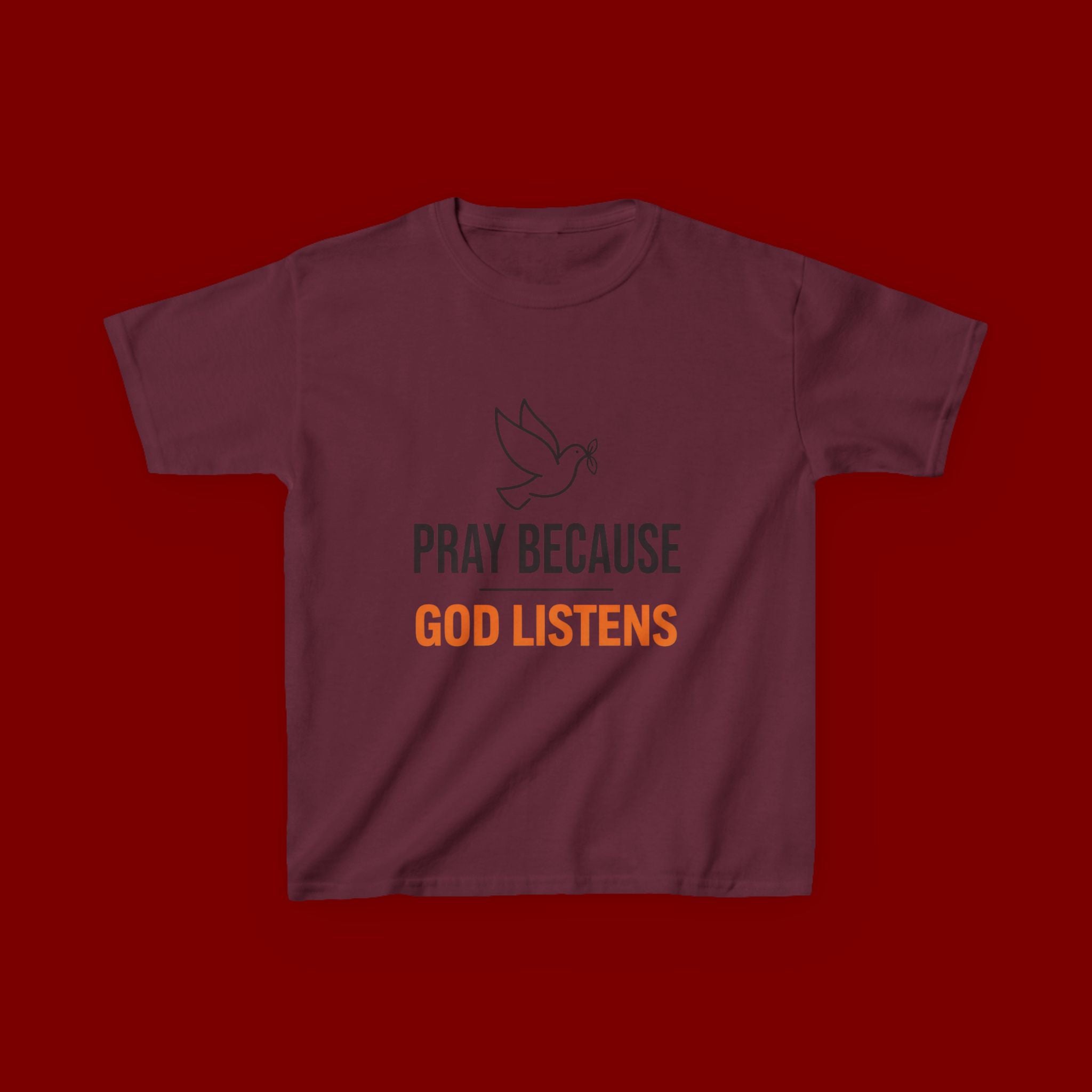 Kids T-Shirt — "Pray Because God Listens" Christian Faith Tee with Dove Graphic