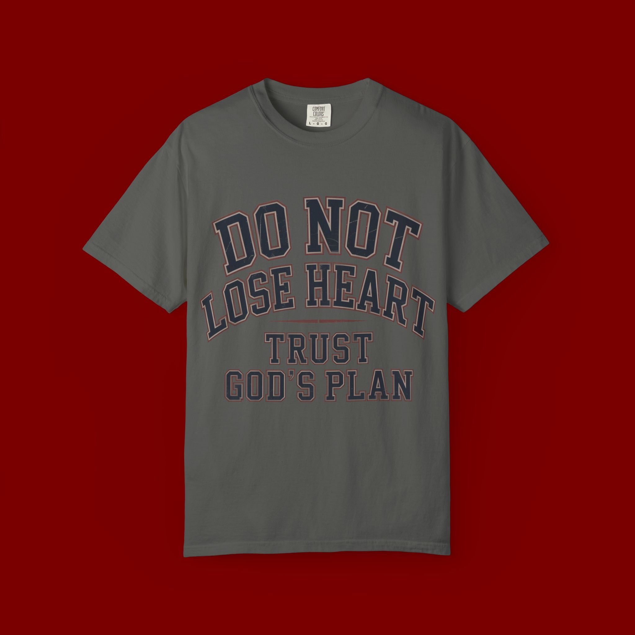 Do Not Lose Heart T‑Shirt — Trust God's Plan Inspirational Faith Tee