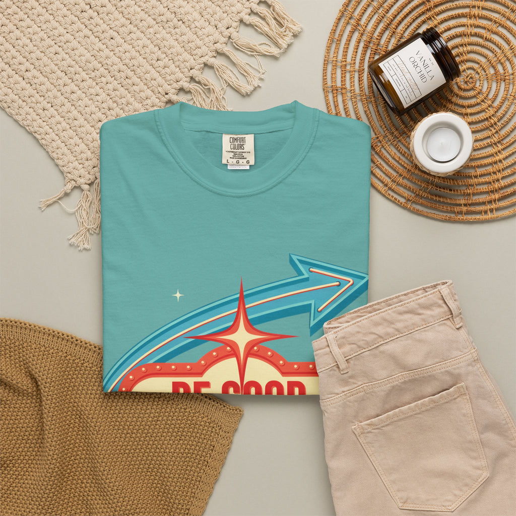 T-Shirt — "Be Good Do Good Feel Good" Retro Sign Graphic