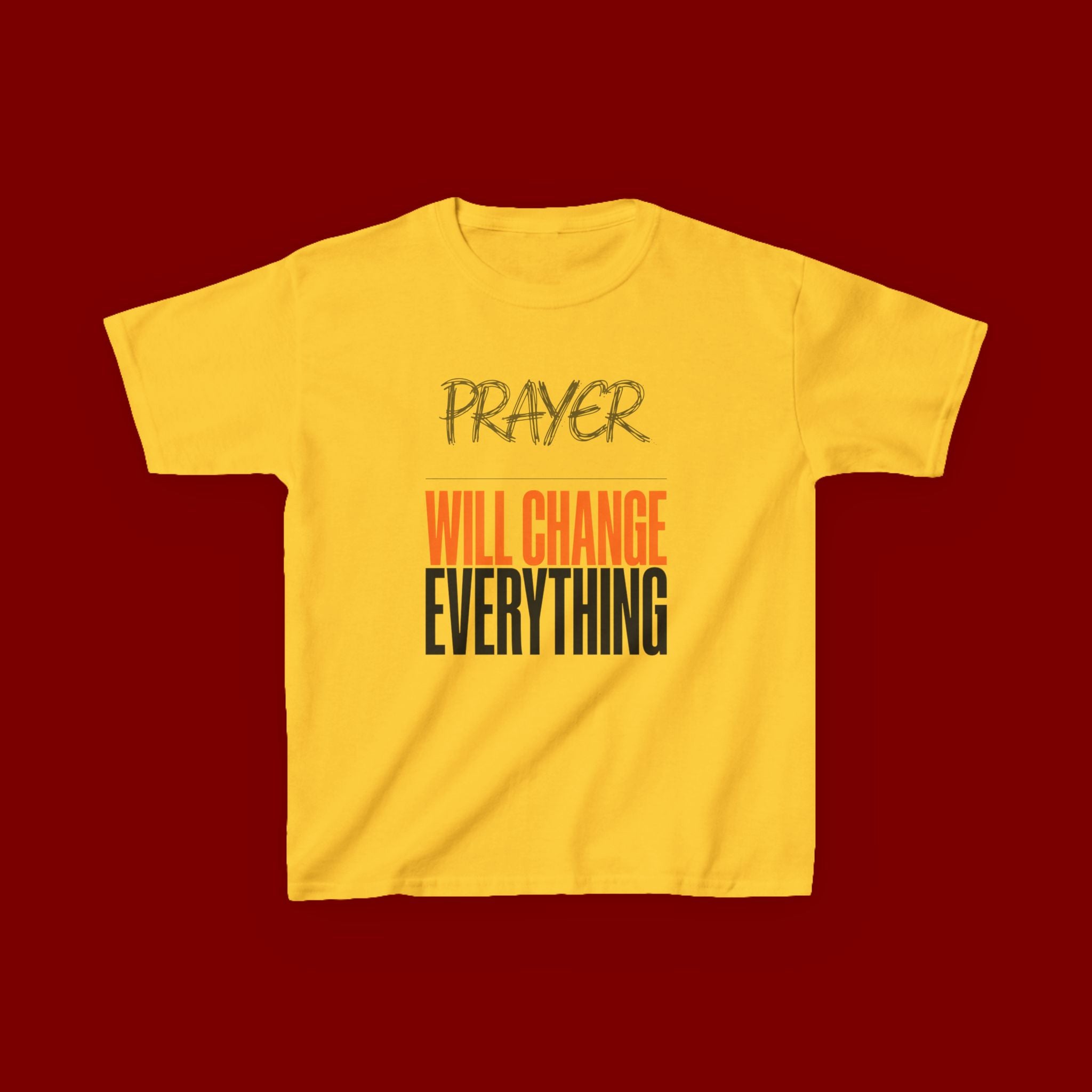 Kids T‑Shirt — "Prayer Will Change Everything" Inspirational Faith Tee