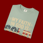 Faith in God Is Solid T-Shirt — American Flag Patriotic Christian Tee