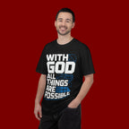 With God All Things Are Possible T-shirt