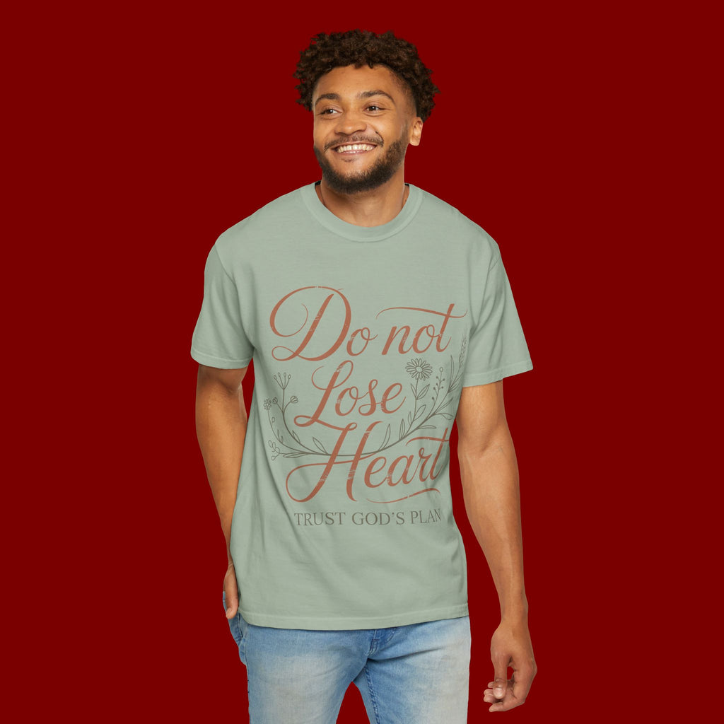Do Not Lose Heart T-Shirt — Trust God’s Plan Inspirational Christian Tee