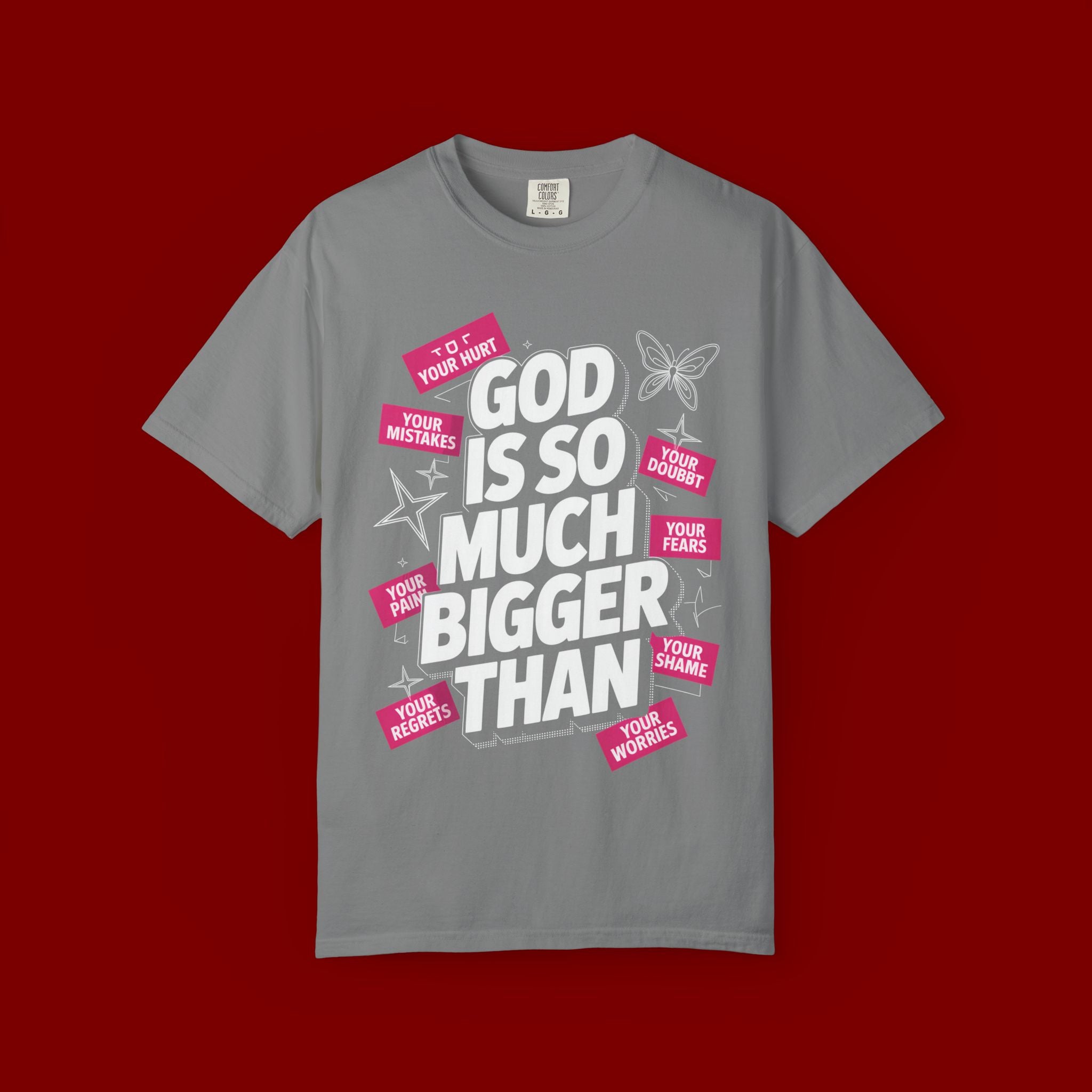 God Is So Much Bigger Than T-Shirt — Inspirational Christian Faith Graphic Tee