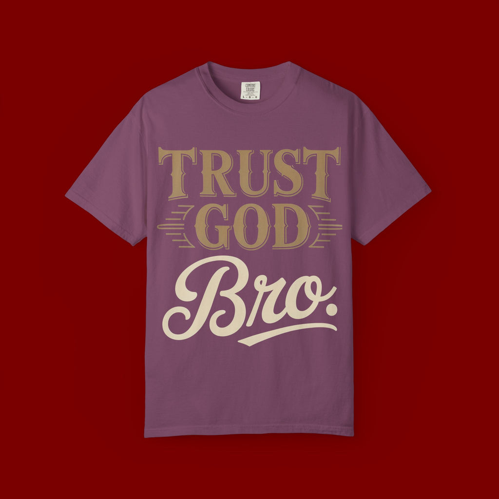 Trust God Bro T-Shirt — Faith-Based Christian Graphic Tee