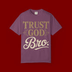 Trust God Bro T-Shirt — Faith-Based Christian Graphic Tee