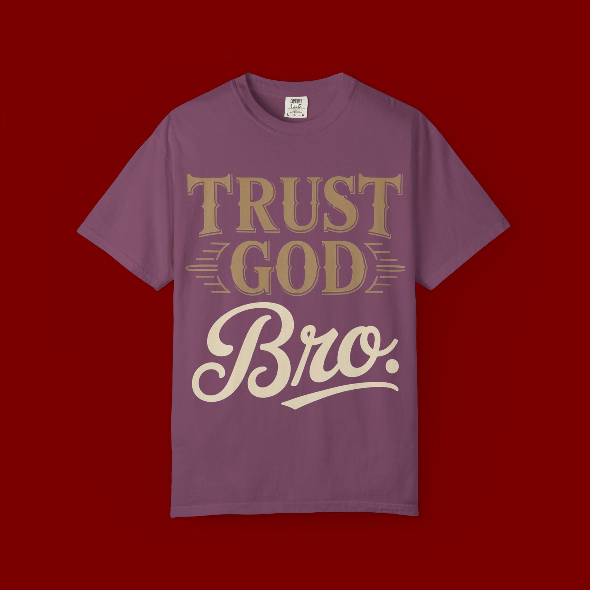Trust God Bro T-Shirt — Faith-Based Christian Graphic Tee