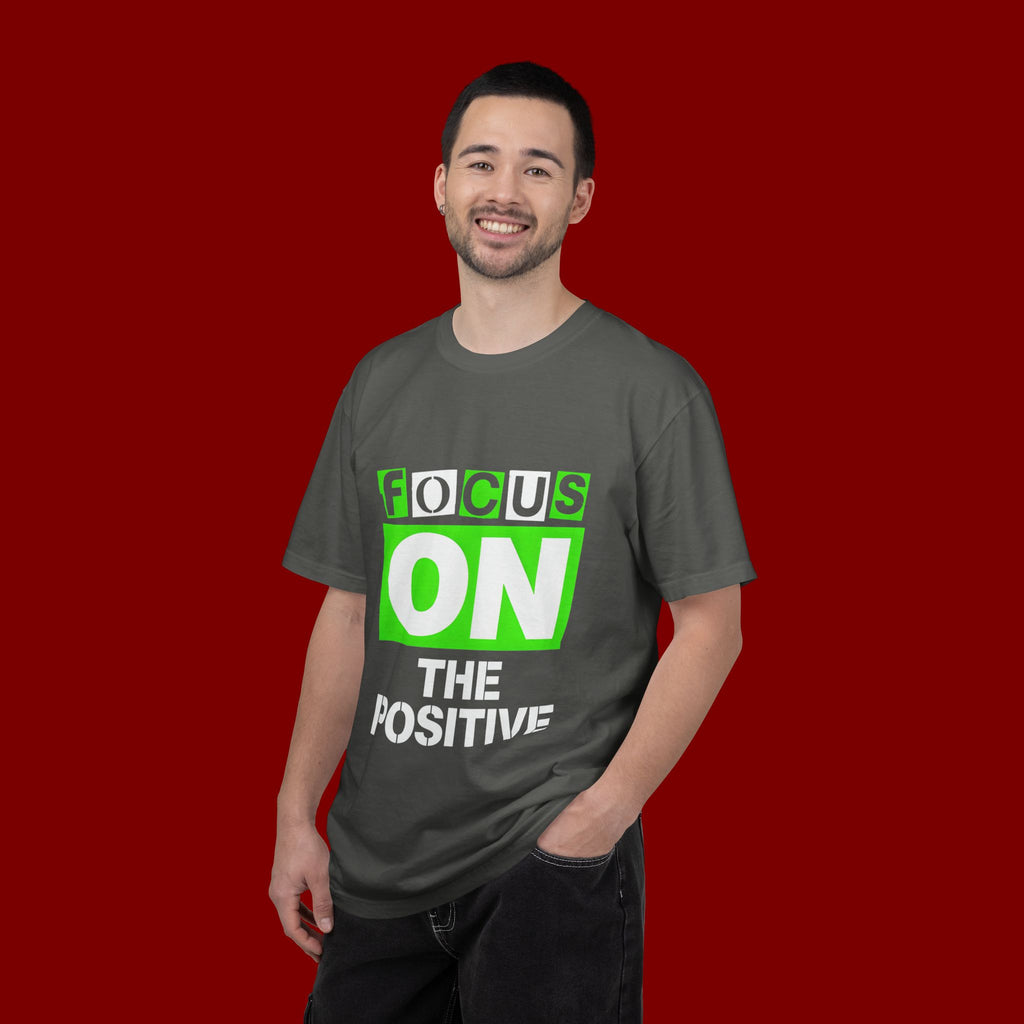 Focus On The Positive T-Shirt — Motivational Graphic Tee