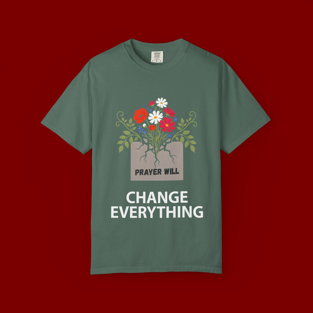 Prayer Will Change Everything T-Shirt