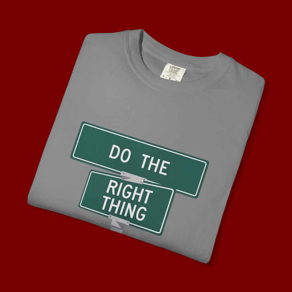 Do The Right Thing Street Sign T-Shirt
