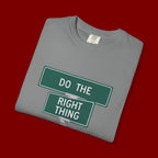 Do The Right Thing Street Sign T-Shirt
