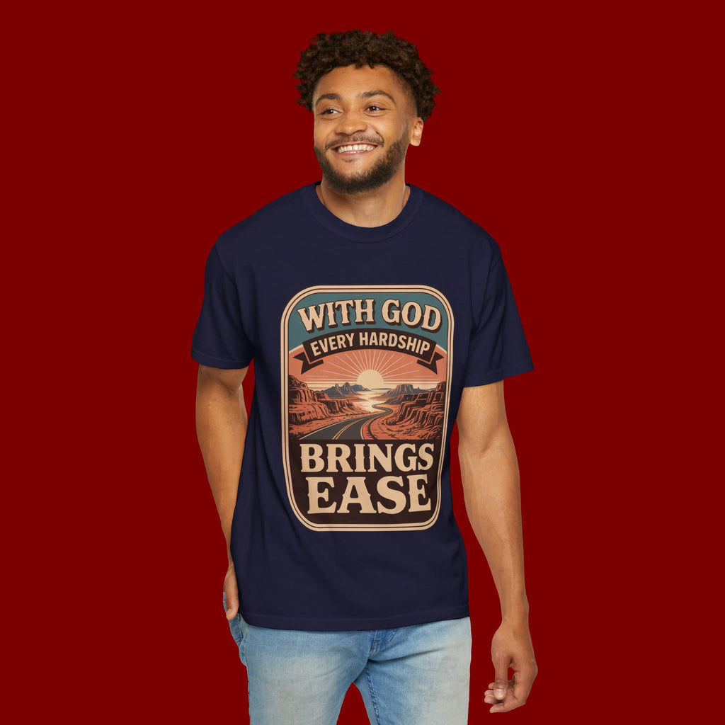 Scripture Comfort T-Shirt — "With God Every Hardship Brings Ease" Christian Faith Tee