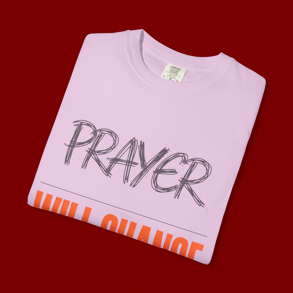 Prayer Will Change Everything T-Shirt — Inspirational Faith Tee