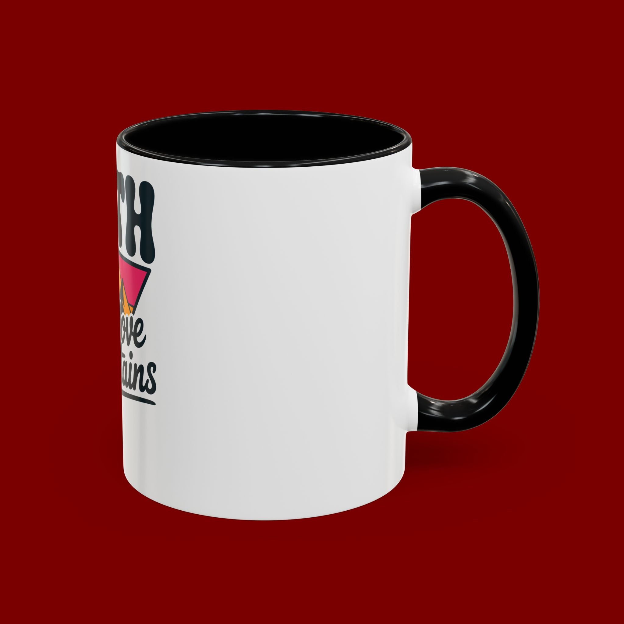 Faith Can Move Mountains Coffee Mug