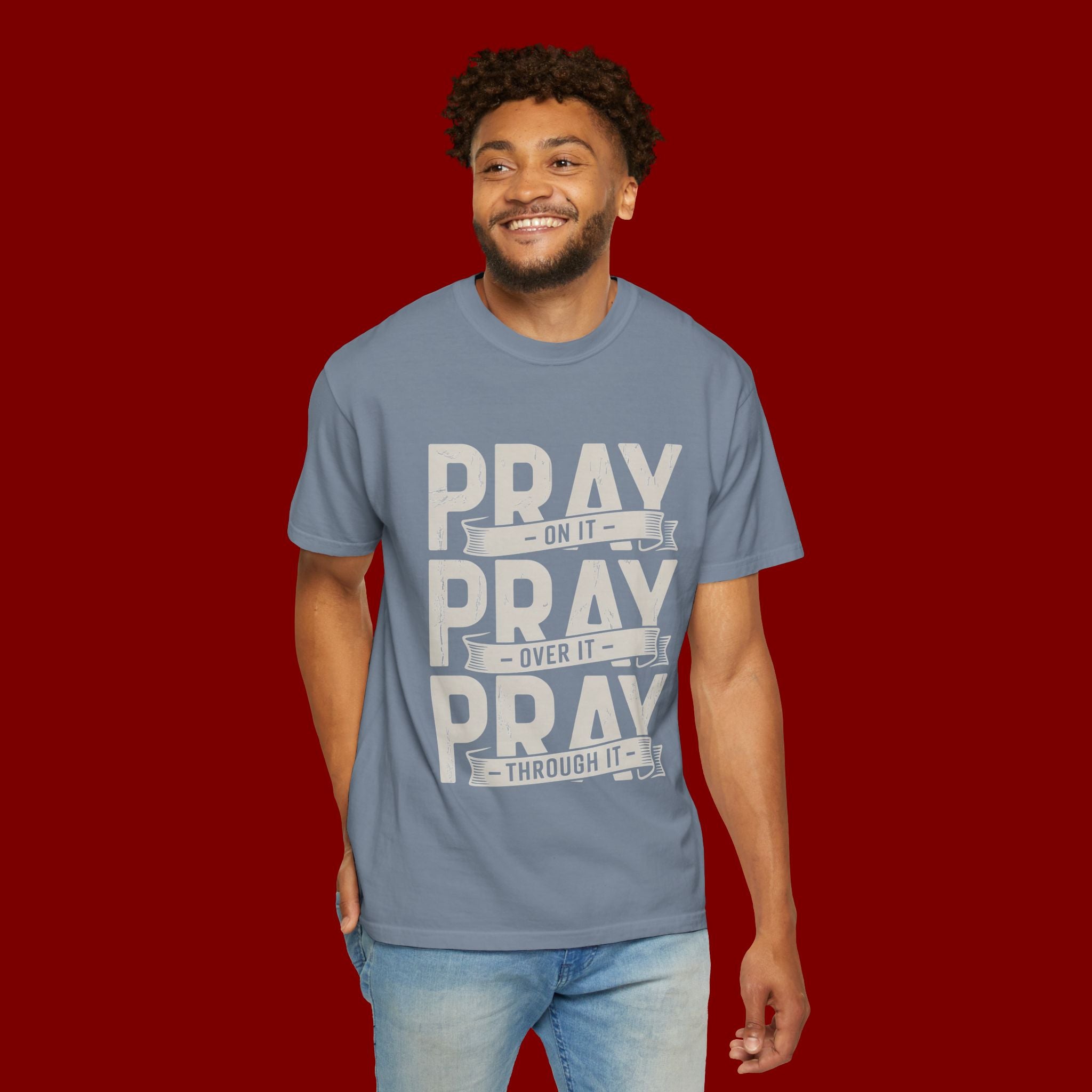 Prayer T-Shirt — "Pray On It, Pray Over It, Pray Through It" Christian Tee