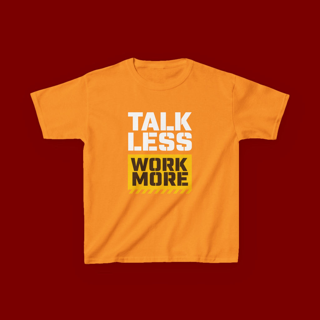 Kids T-Shirt — "Talk Less Work More" Bold Motivational Tee