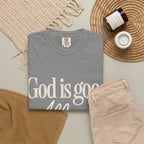 God Is Good All The Time T-Shirt