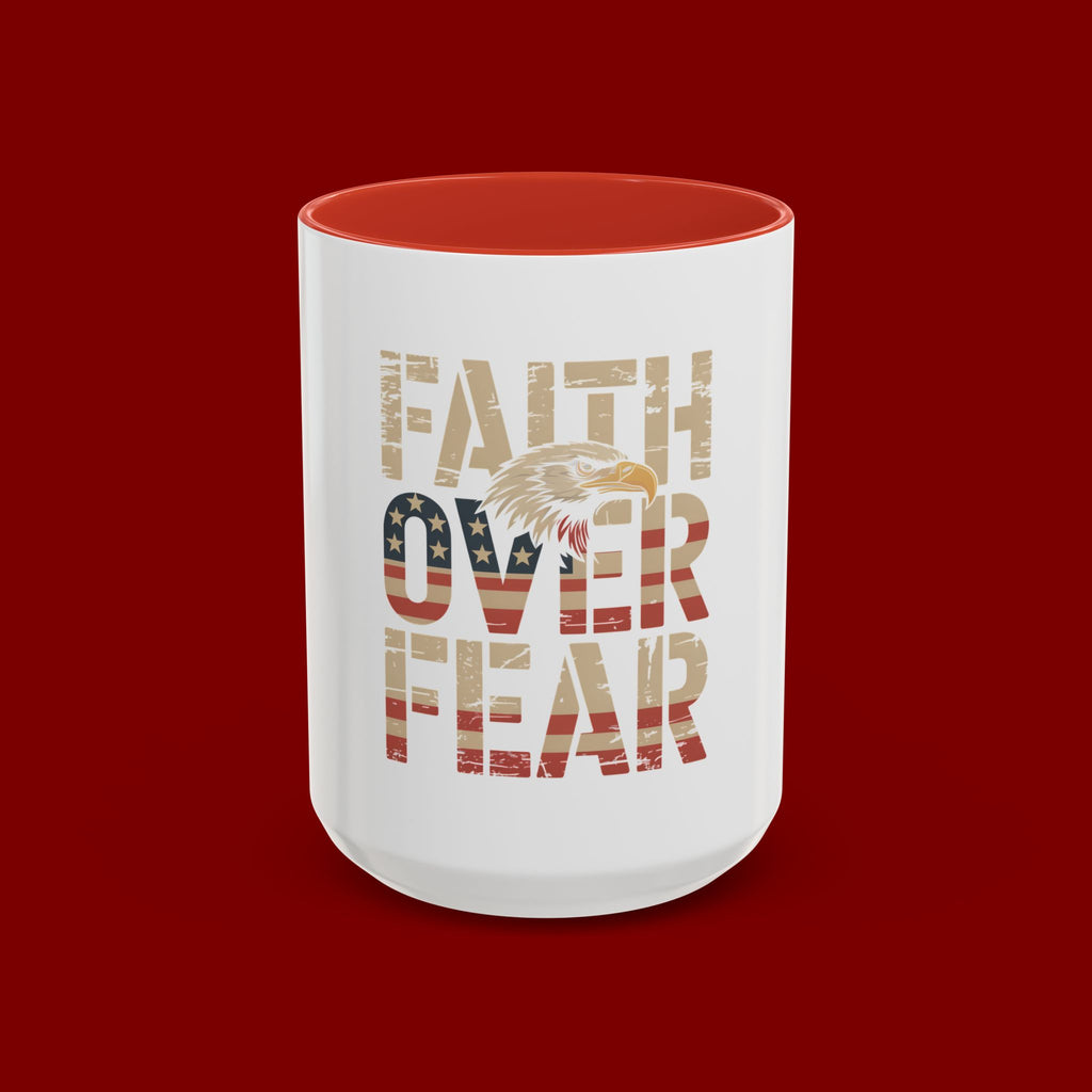 Faith Over Fear Mug — Patriotic Eagle Coffee Cup (11/15oz)