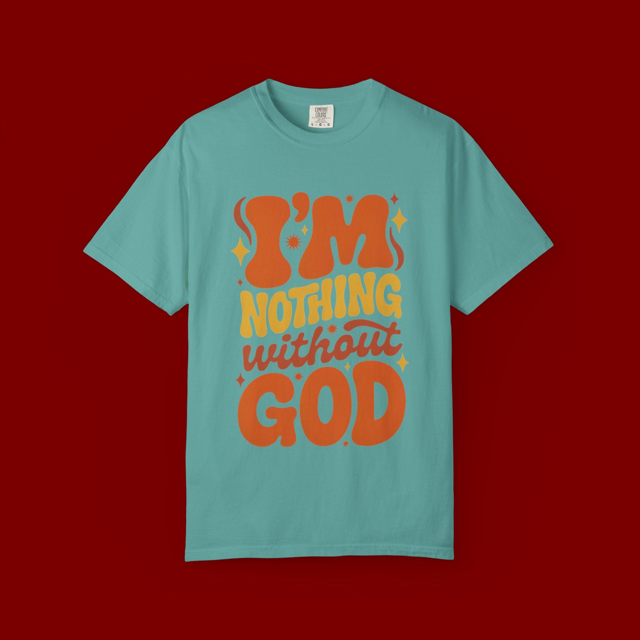 I'm Nothing Without God Retro Graphic T-Shirt