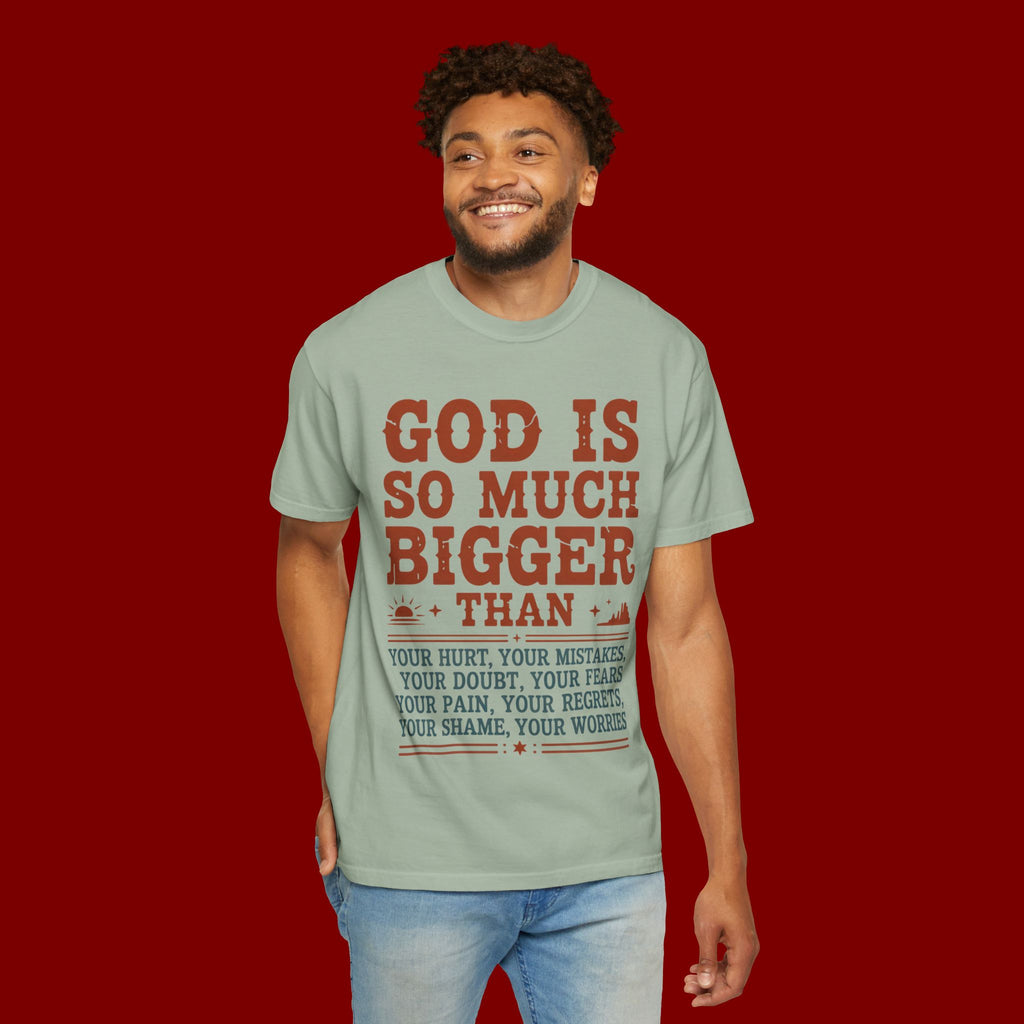 God Is So Much Bigger T-Shirt — Inspirational Christian Faith Tee
