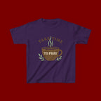 Kids Tee — "Take Time to Pray" Coffee Cup Faith Graphic
