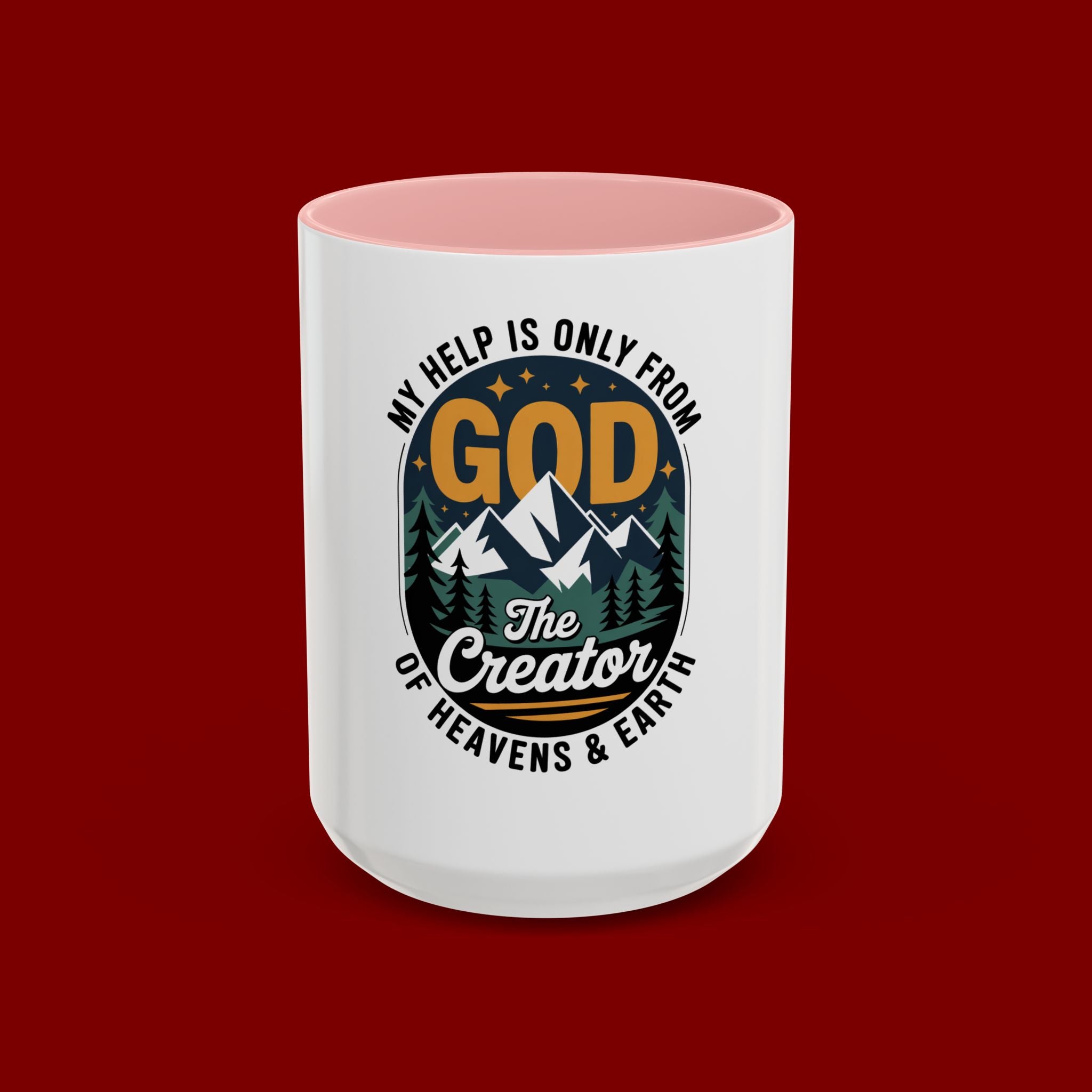 Christian Coffee Mug — “My Help Is Only From God The Creator” Accent Mug