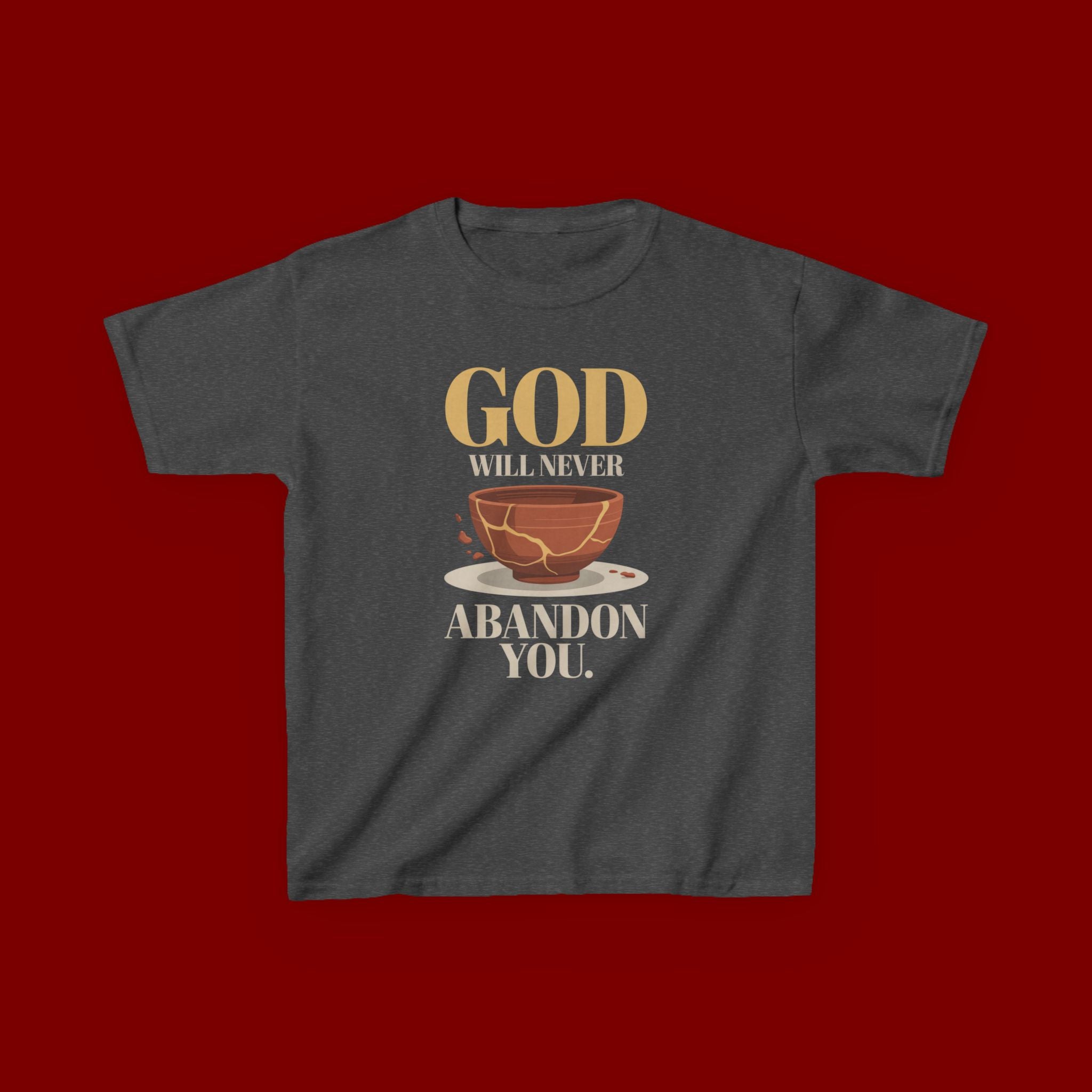 Kids Tee — "God Will Never Abandon You" Faith Graphic