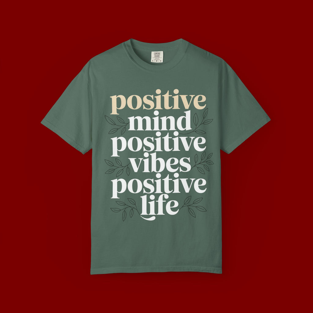 Positive Mind Positive Vibes Positive Life T-Shirt