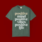 Positive Mind Positive Vibes Positive Life T-Shirt