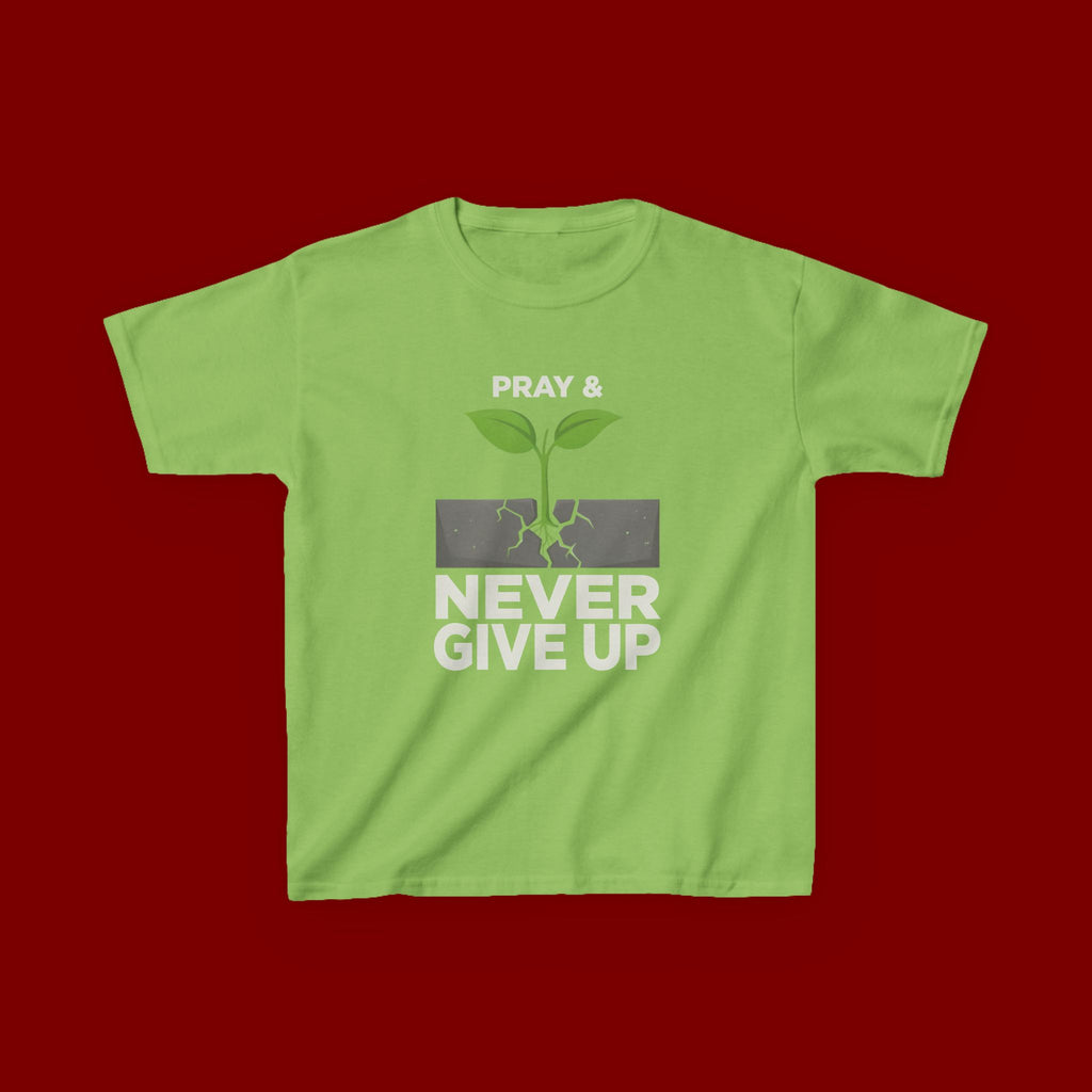 Kids Tee – "Pray & Never Give Up" Inspirational Plant Graphic