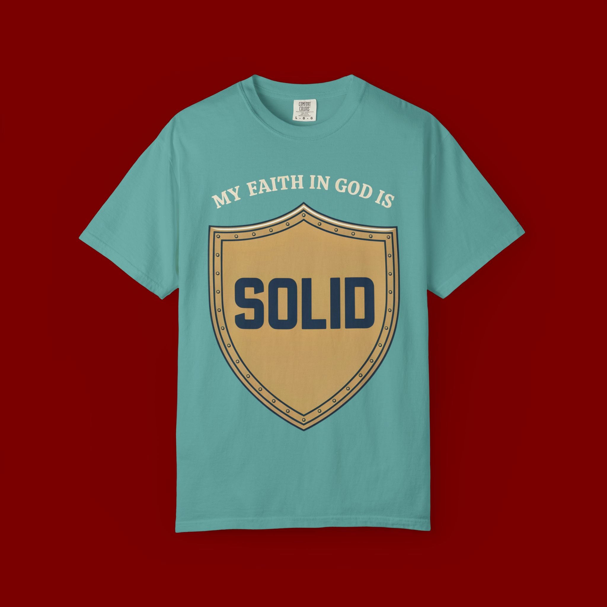 Solid Faith Shield T-Shirt — "My Faith in God Is Solid" Christian Tee